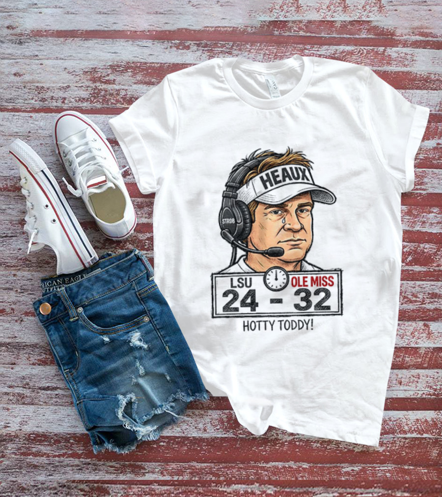 Hotty Toddy Ole Miss Vs LSU 24 32 Head Coach Cry T-Shirt