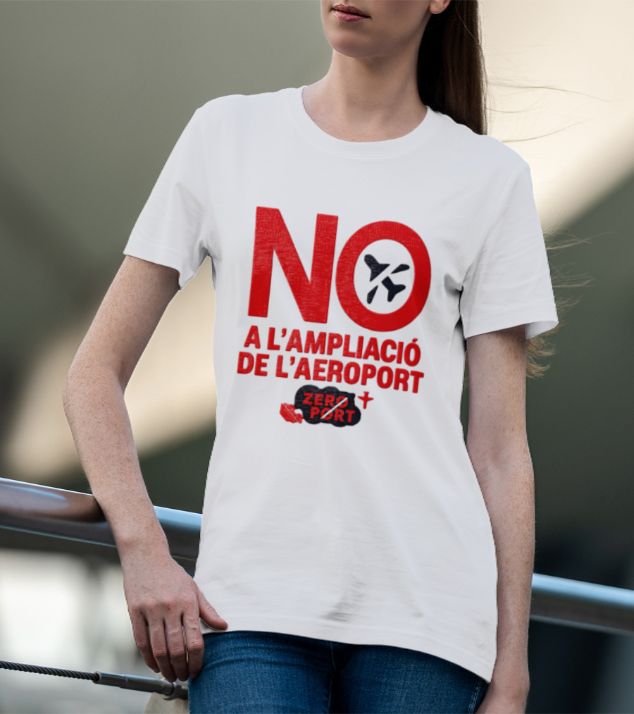 No A L'Ampliació De L'Aeroport Zero Port T-Shirt