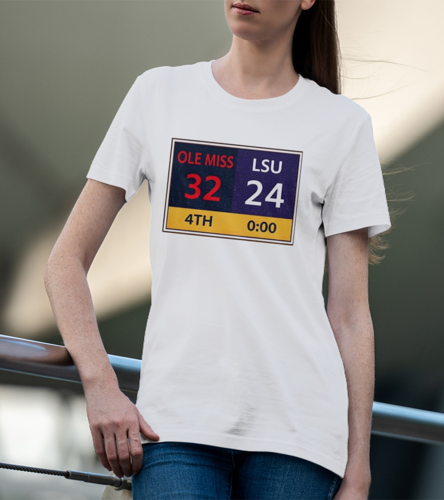 OLE MISS 32 LSU 24 4TH Quarter Final Score Victory T-Shirt