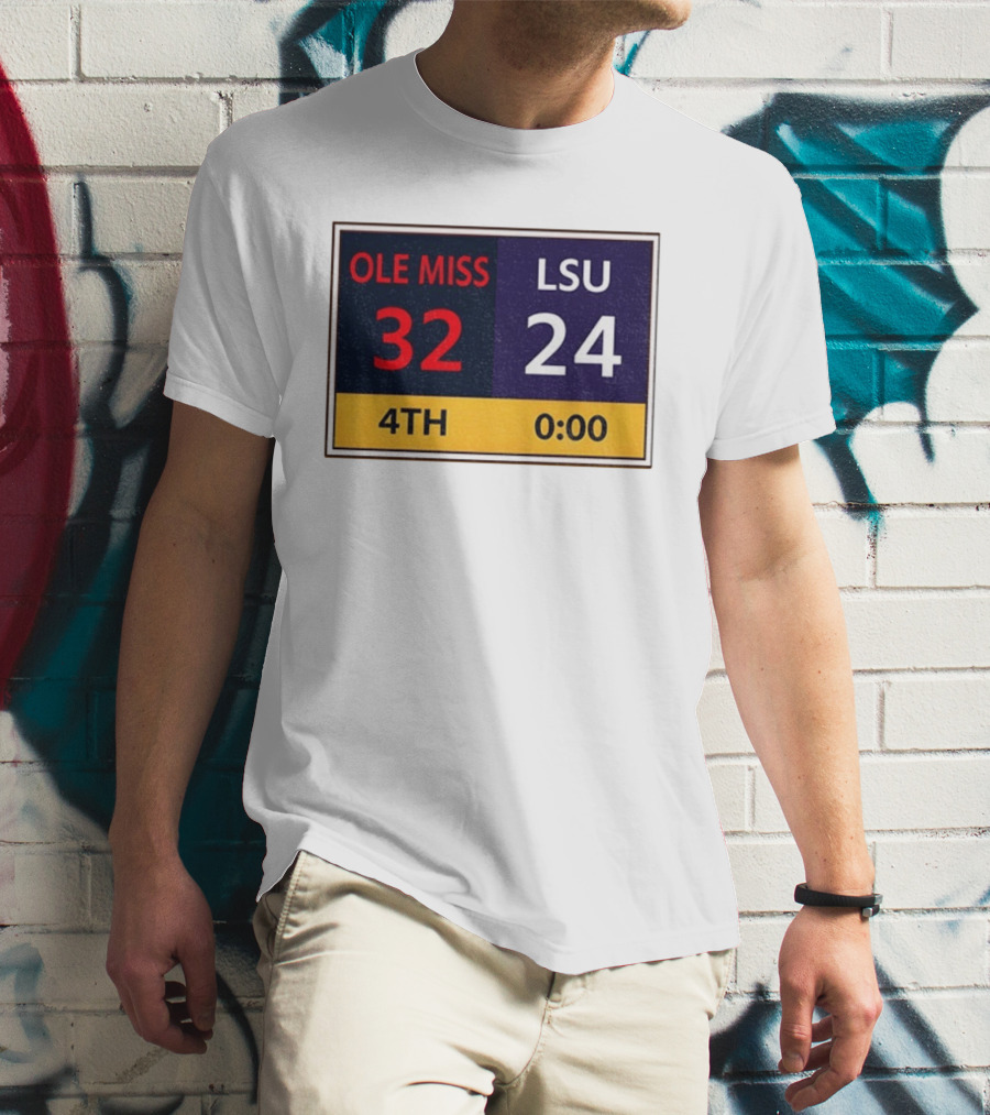 OLE MISS 32 LSU 24 4TH Quarter Final Score Victory T-Shirt