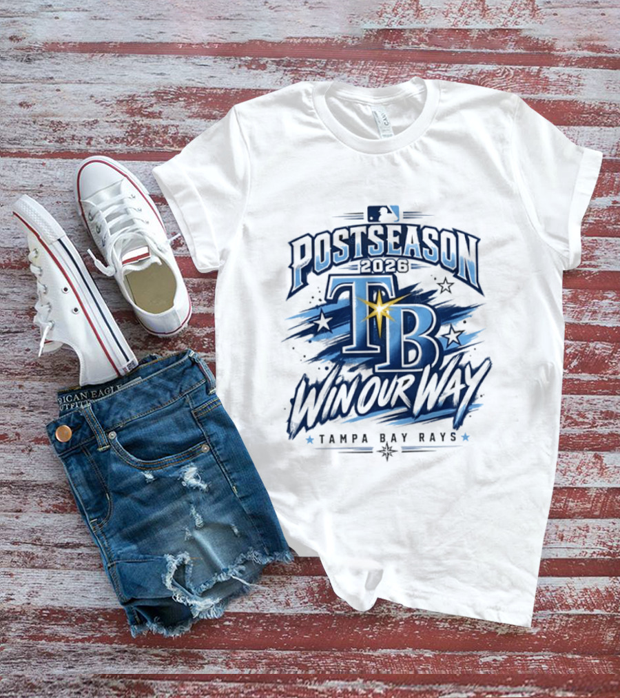 Tampa Bay Rays Postseason 2026 Win Our Way MLB T-Shirt