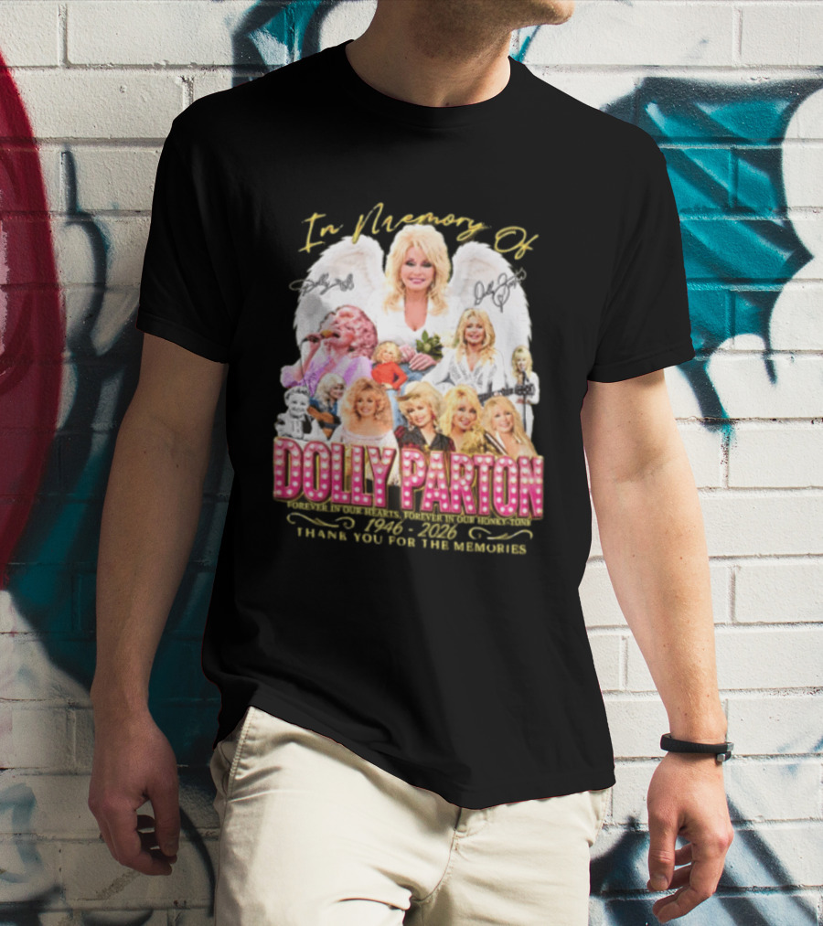 In Memory Of Dolly Parton 1946 2022 Thank You For The Memories T-Shirt