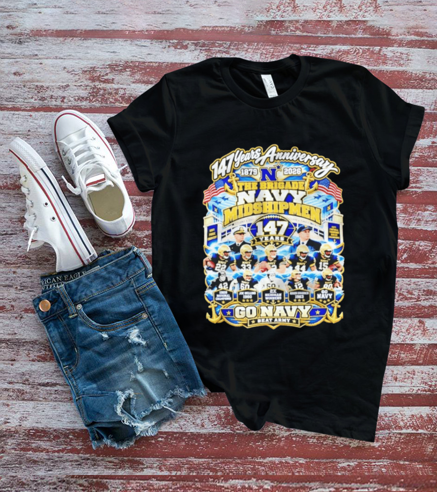 147 Years Anniversary Navy Midshipmen 1879 2026 Joe Bellino Roger Staubach Go Navy Beat Army T-Shirt
