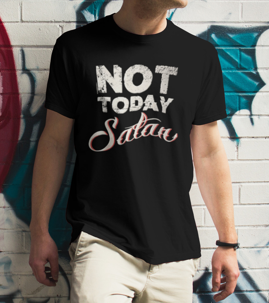 Not Today Satan Distressed White Red Script T-Shirt