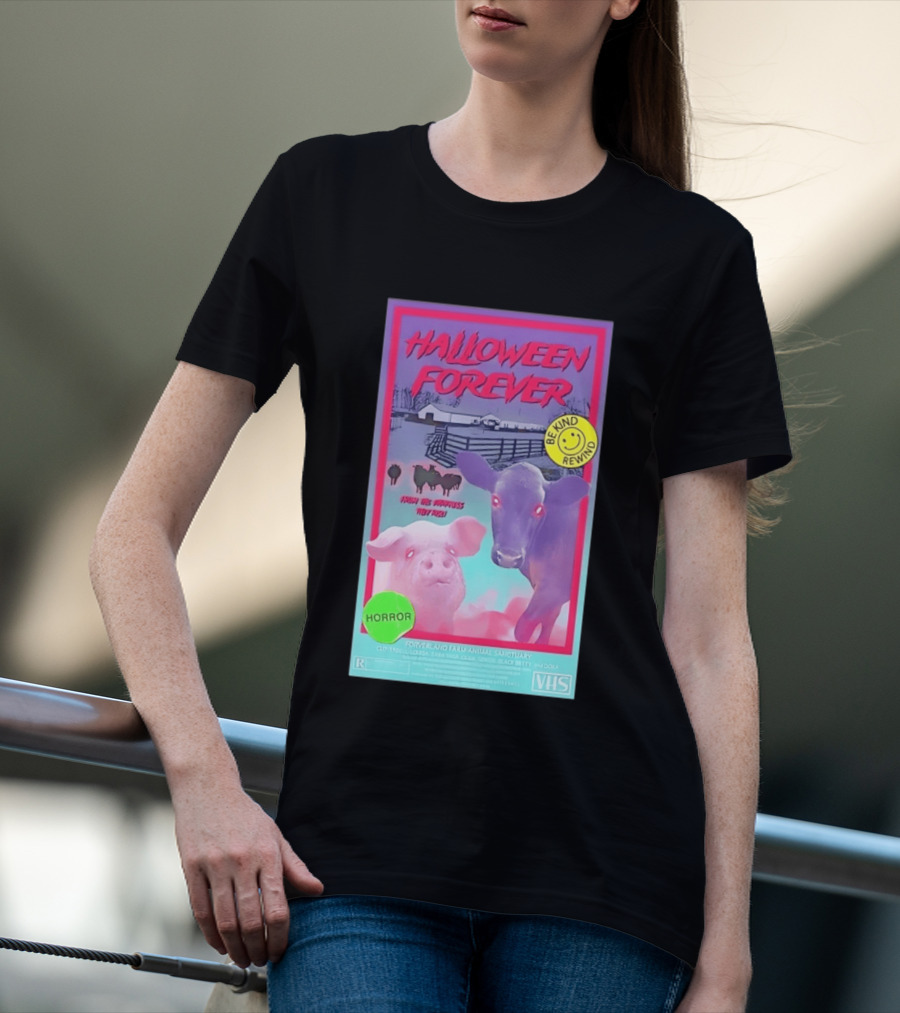 Halloween Forever Be Kind Rewind Forverland Farm Animal Sanctuary Horror VHS T-Shirt