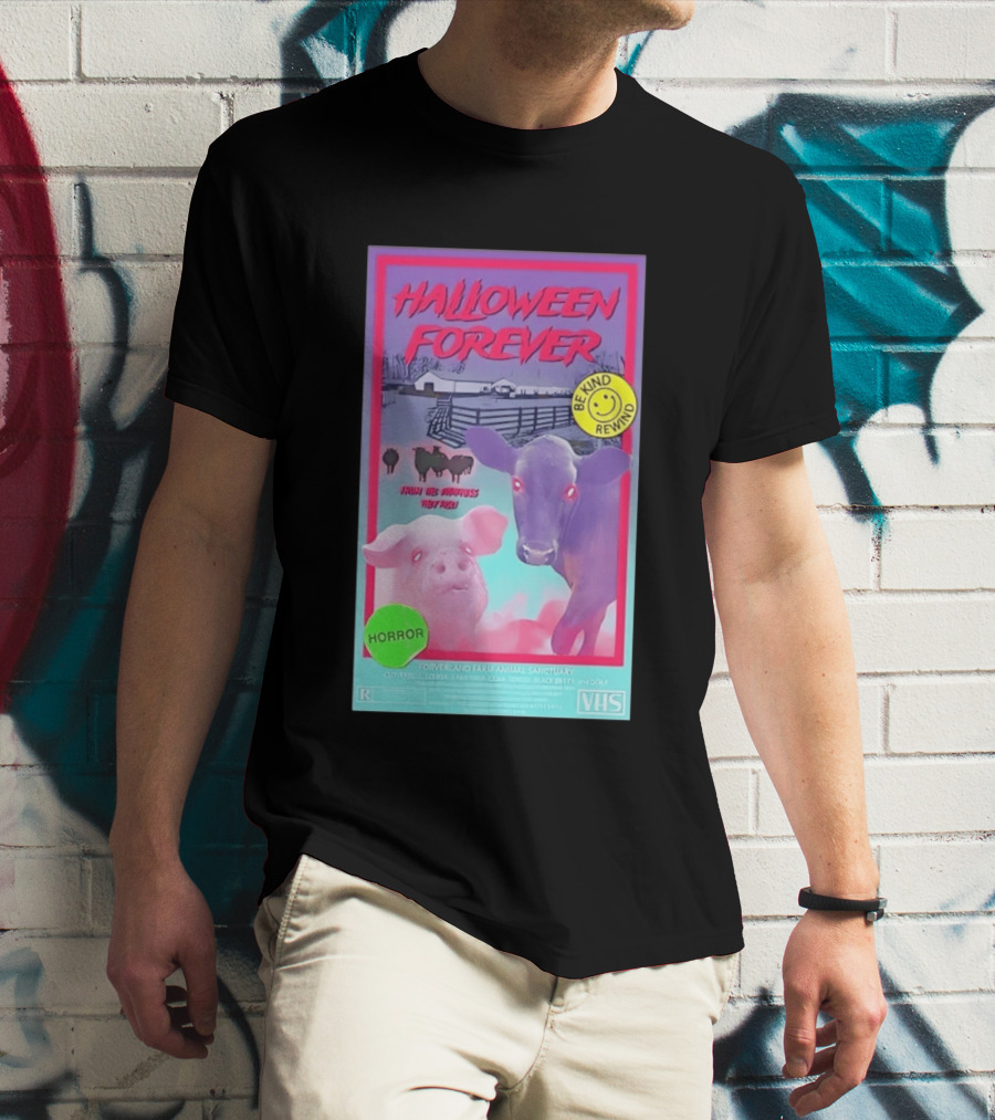 Halloween Forever Be Kind Rewind Forverland Farm Animal Sanctuary Horror VHS T-Shirt