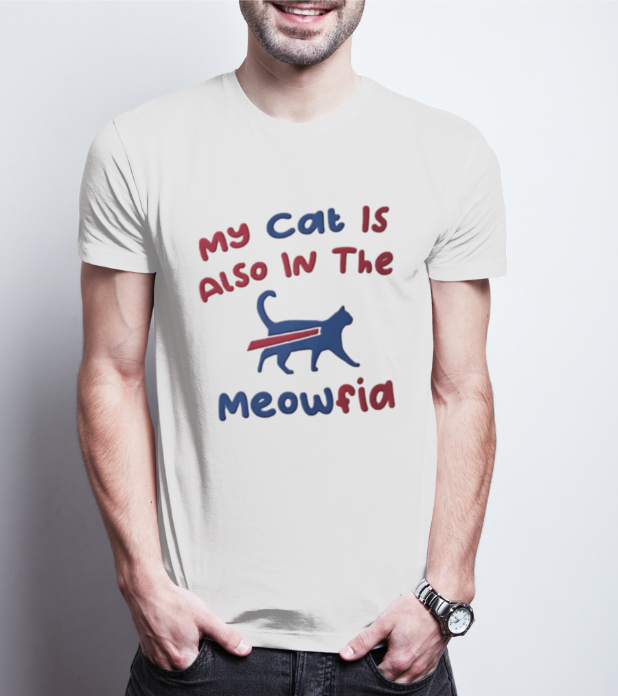 Buffalo Bills My Cat Is Also In The Meowfia T-Shirt