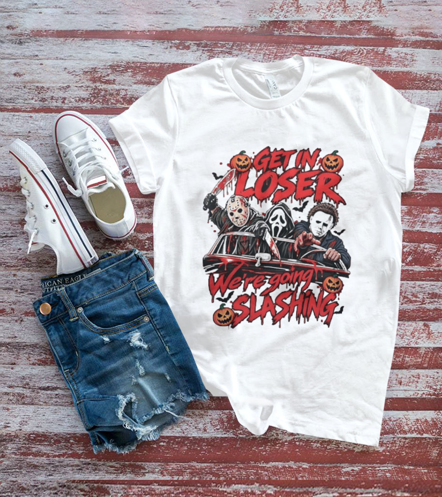 Get In Loser We're Going Slashing With Jason Voorhees Ghostface Michael Myers Halloween Pumpkins T-Shirt