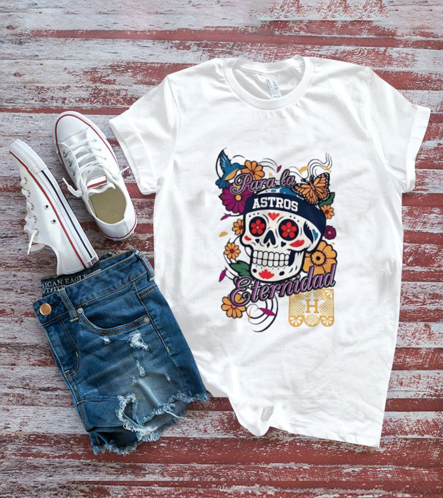 Houston Astros Para La Eternidad Sugar Skull Día De Los Muertos T-Shirt
