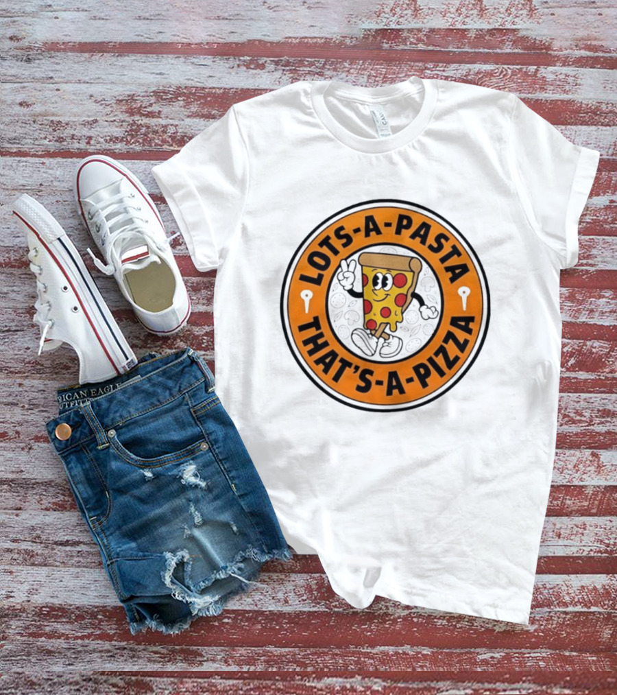 Lots A Pasta That's A Pizza Cartoon Slice Fun T-Shirt