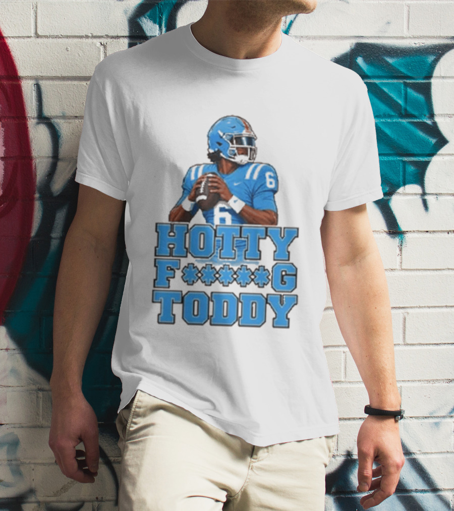 Hotty F<strong></strong>*g Toddy Ole Miss Rebels Football Number 6 T-Shirt