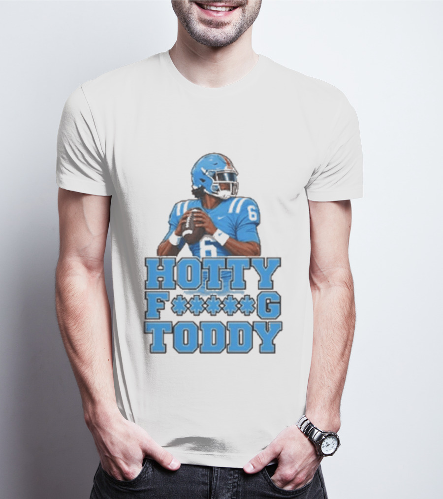Hotty F<strong></strong>*g Toddy Ole Miss Rebels Football Number 6 T-Shirt
