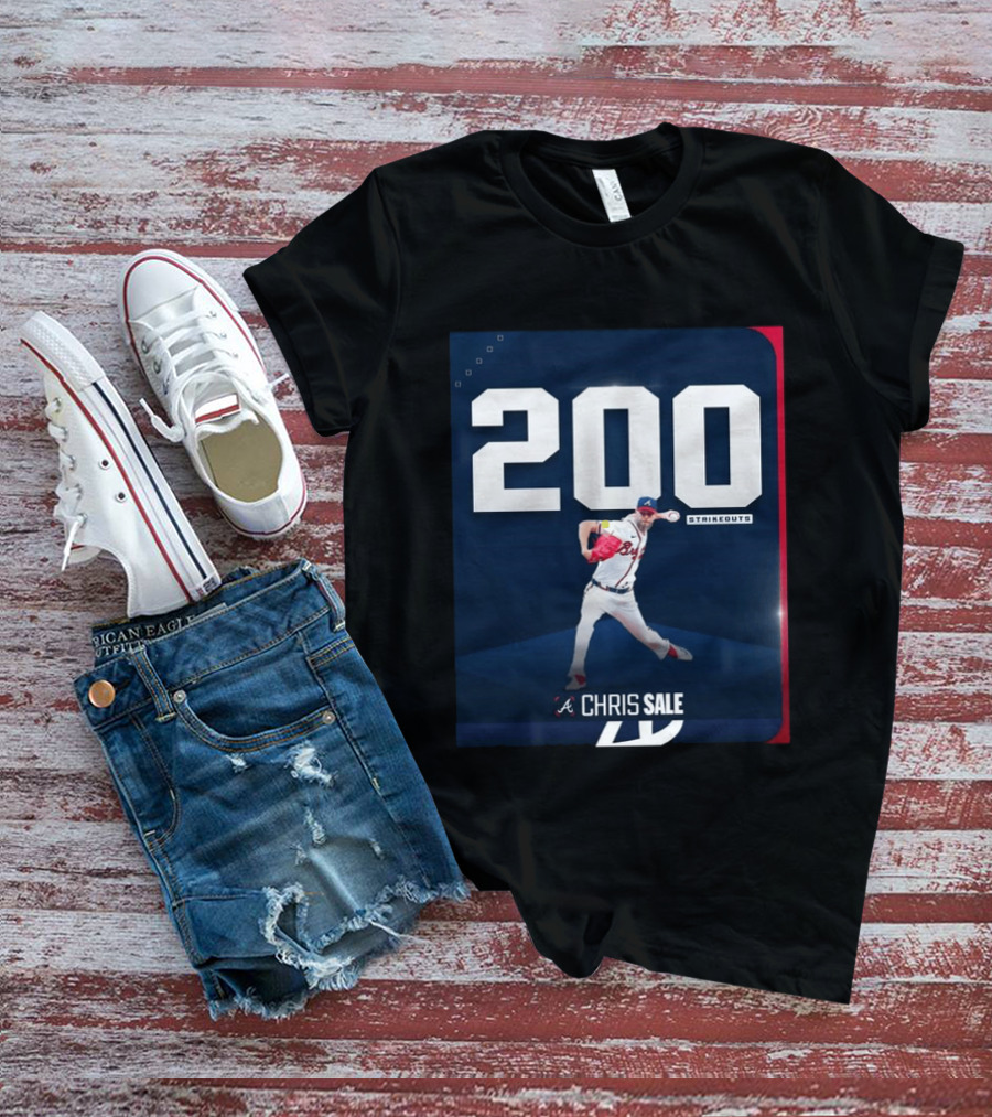 Chris Sale 200 Strikeouts Atlanta Braves T-Shirt