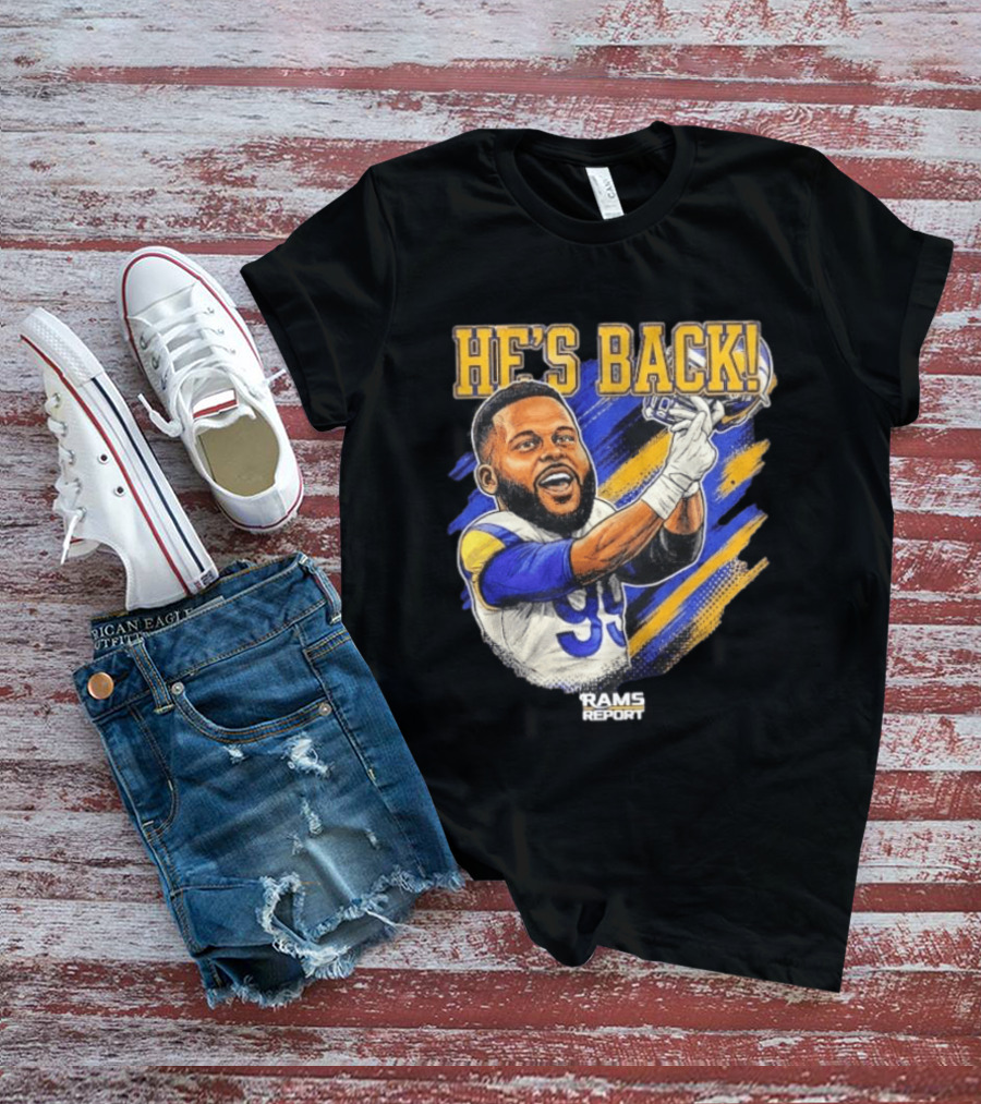 He's Back Rams Report 99 Football Return Celebration T-Shirt