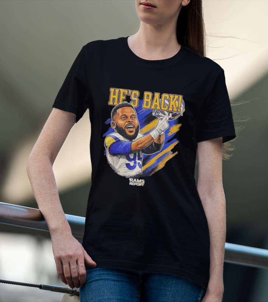 He's Back Rams Report 99 Football Return Celebration T-Shirt