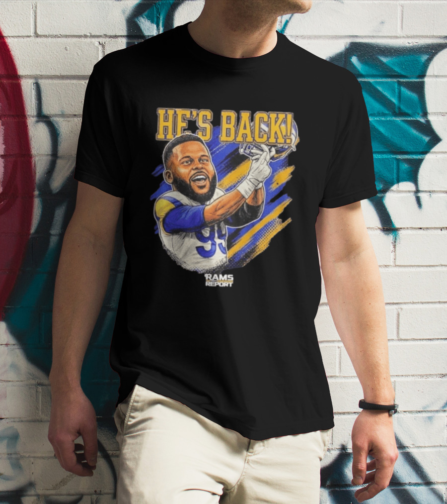 He's Back Rams Report 99 Football Return Celebration T-Shirt