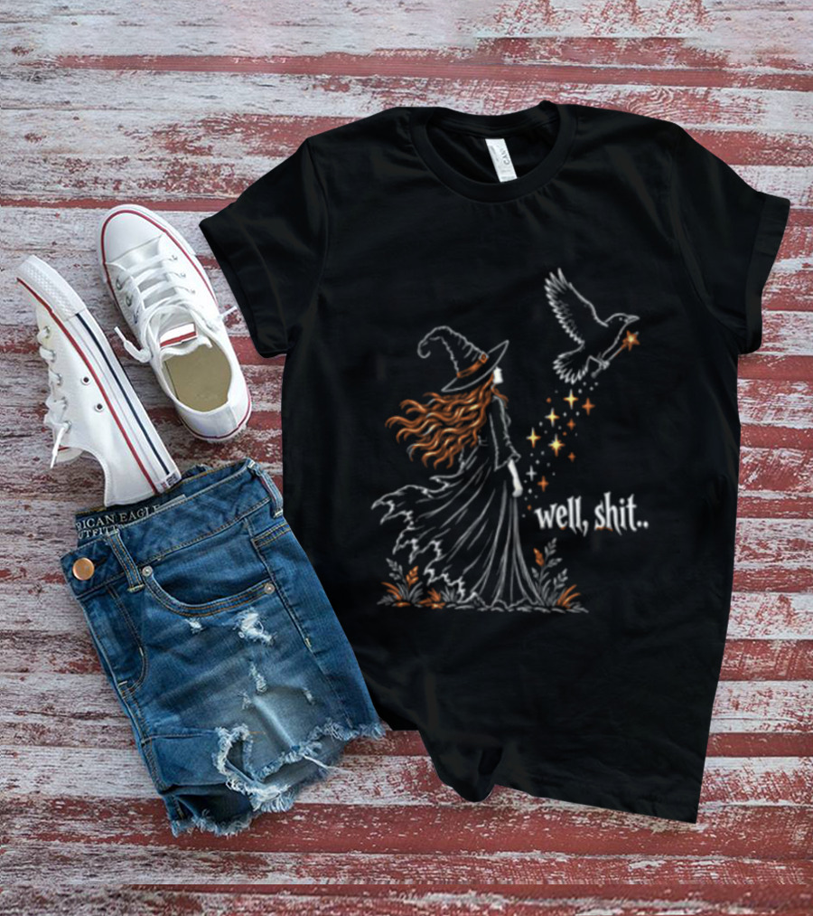 Well Shit Witch Hat Raven Wand Stars T-Shirt