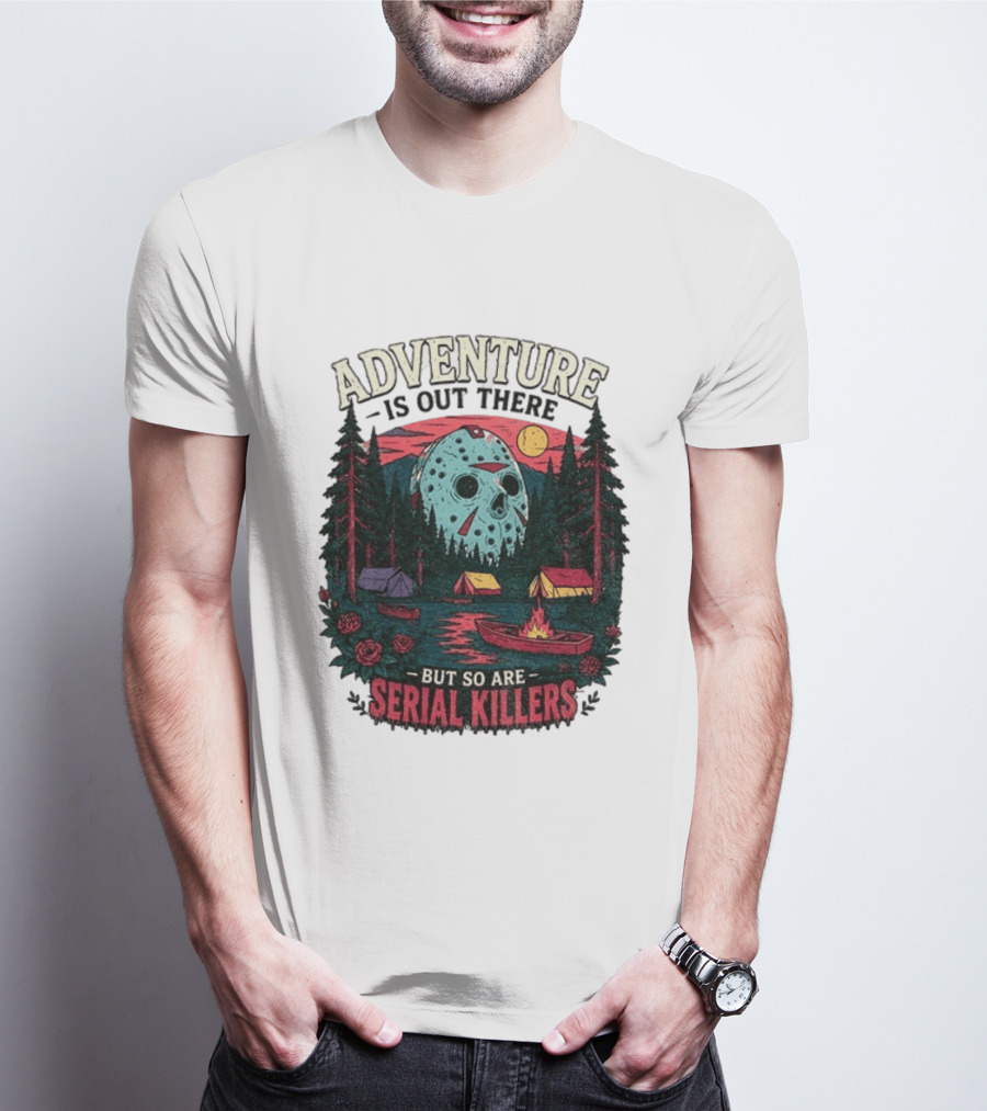 Adventure Is Out There But So Are Serial Killers Halloween Mask Camping Scene T-Shirt