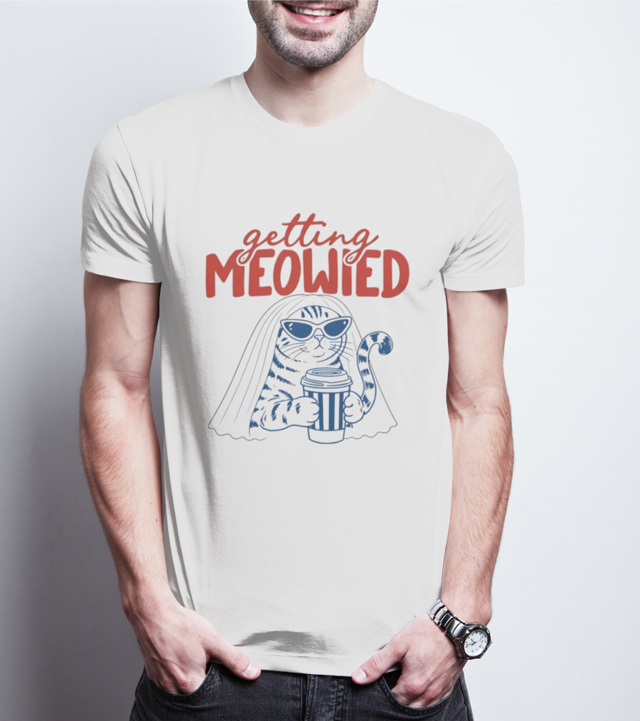 Getting Meowied Cat Bride Coffee Lover Wedding T-Shirt