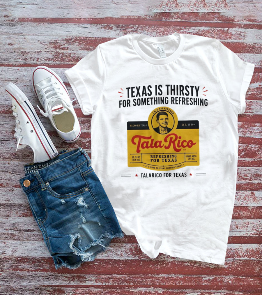 Tala Rico Refreshing For Texas Talarico For Texas T-Shirt