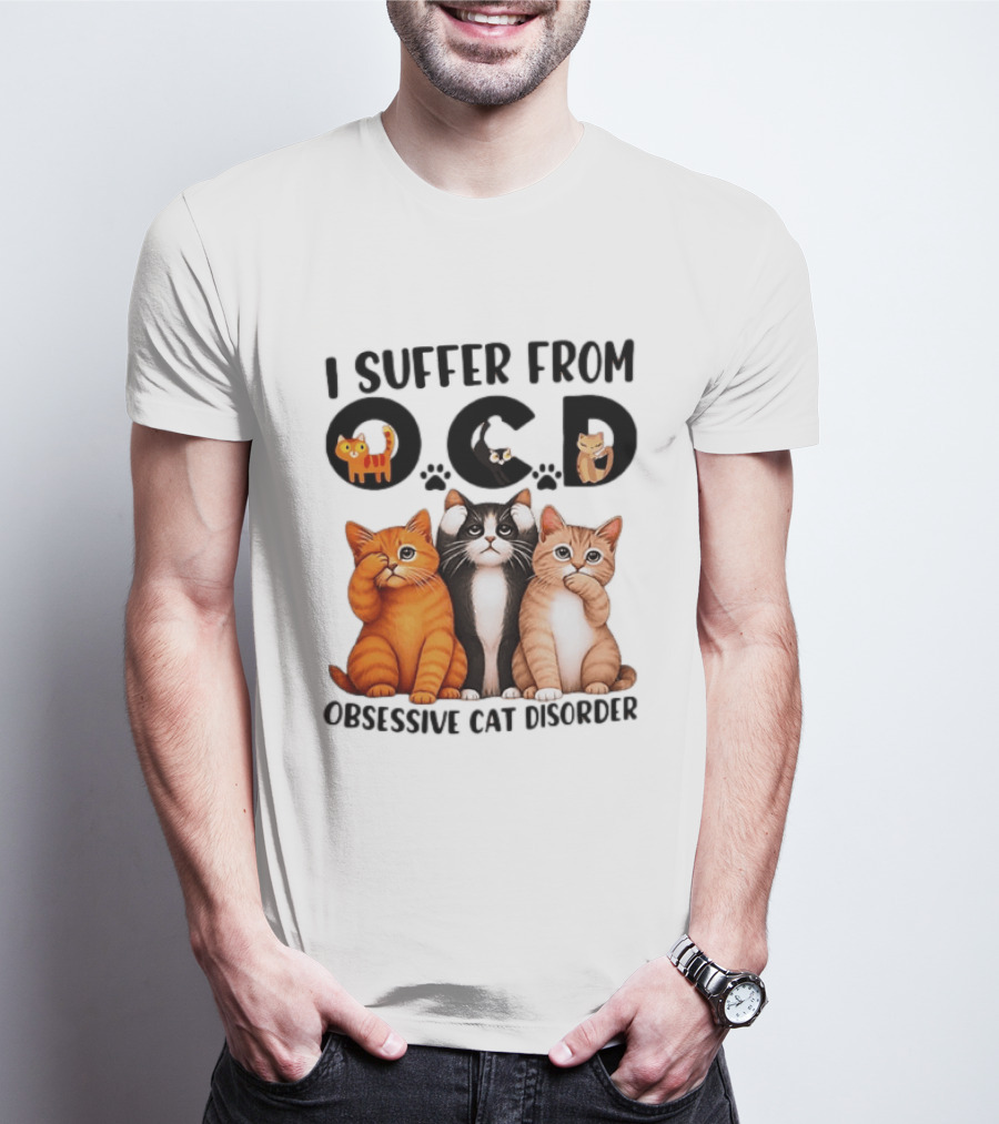 I Suffer From OCD Obsessive Cat Disorder Cute Cat Trio T-Shirt