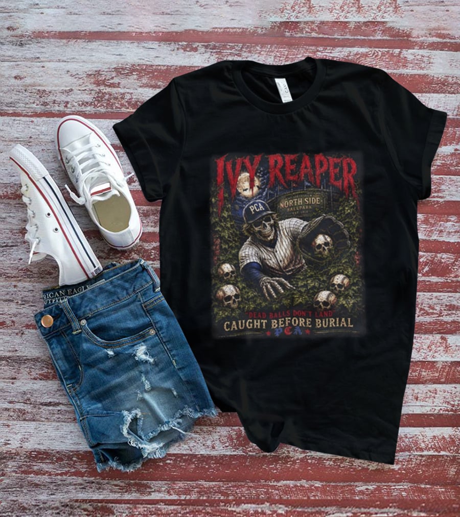 Ivy Reaper PCA North Side Ballpark Horror Dead Balls Caught Before Burial T-Shirt