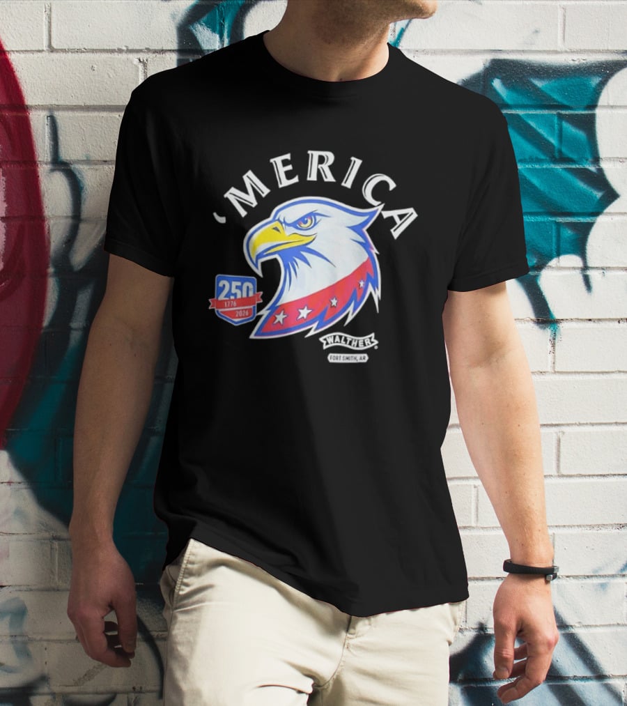 Merica 250th Anniversary 1776 2026 Walther Fort Smith AR Eagle T-Shirt