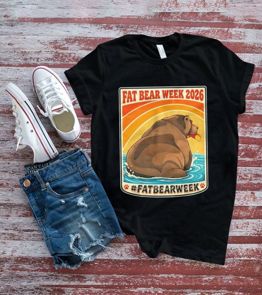 Fat Bear Week 2026 Katmai National Park Hashtag Fat Bear Week T-Shirt