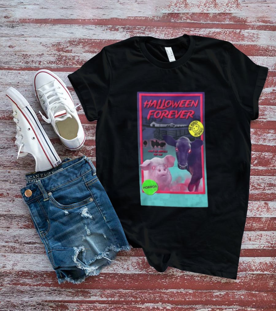 Halloween Forever Be Kind Rewind Horror From The Darkness They Rise T-Shirt