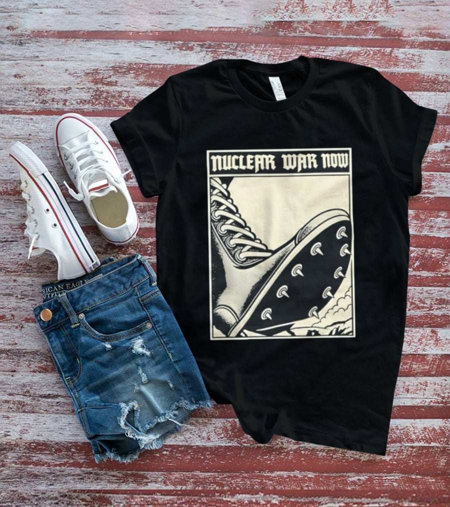 Nuclear War Now Spiked Boot Metal Punk Underground T-Shirt