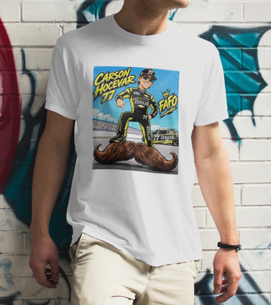 Carson Hocevar FAFO 77 Zeigler NASCAR Caricature Pointing At Mustache T-Shirt