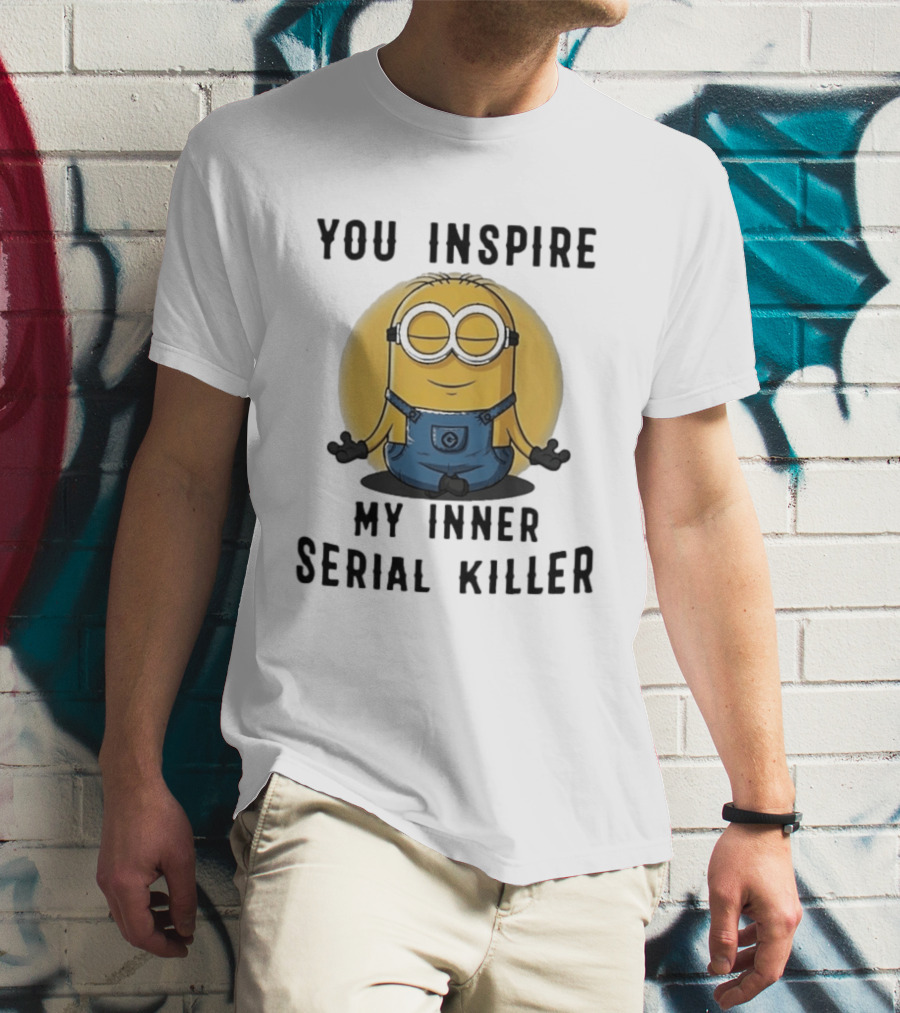 You Inspire My Inner Serial Killer Minion Meditation Pose T-Shirt