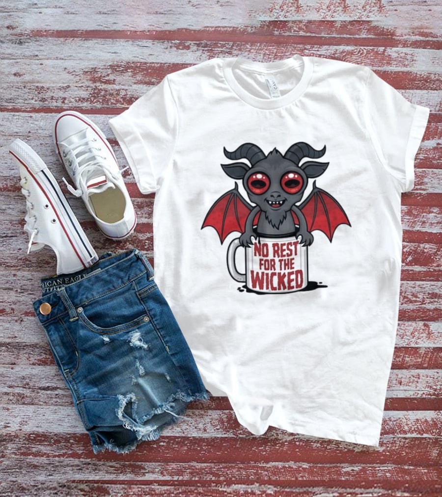 No Rest For The Wicked Little Demon Coffee Red Eyed Bat Wings T-Shirt