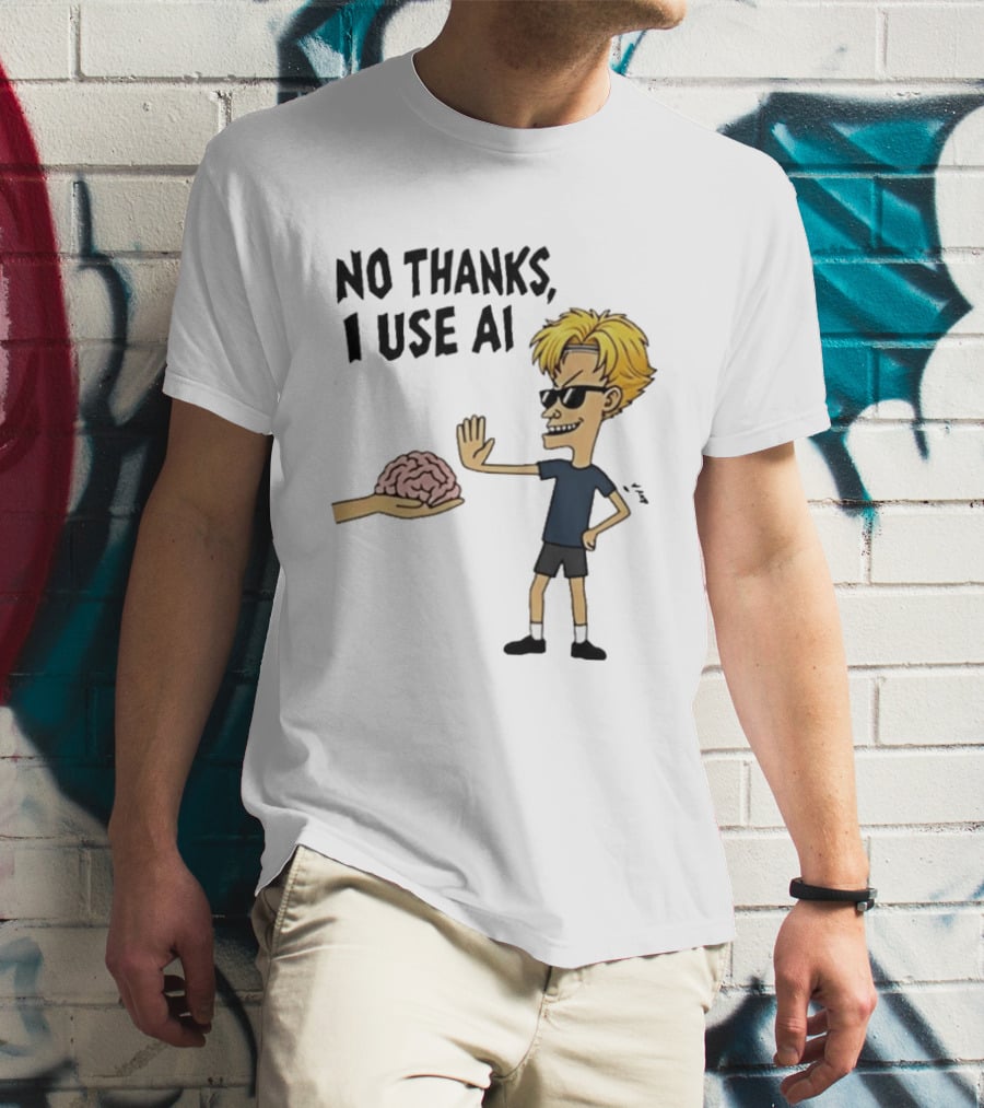 No Thanks I Use AI Cartoon Character Rejecting Brain T-Shirt
