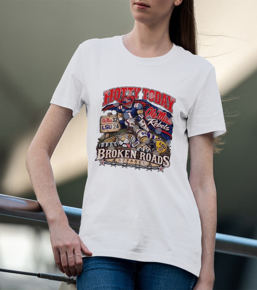 Ole Miss Rebels Victory Over LSU Hotty Today Broken Roads T-Shirt