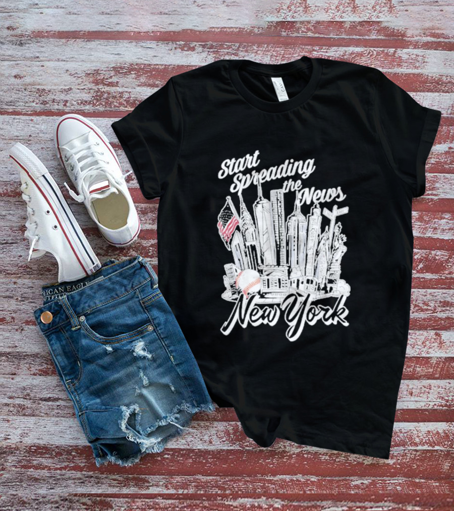 New York Start Spreading The News Skyline American Flag Baseball T-Shirt