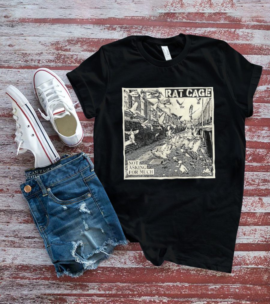 Rat Cage Not Asking For Much Pigeon Alley Scene T-Shirt