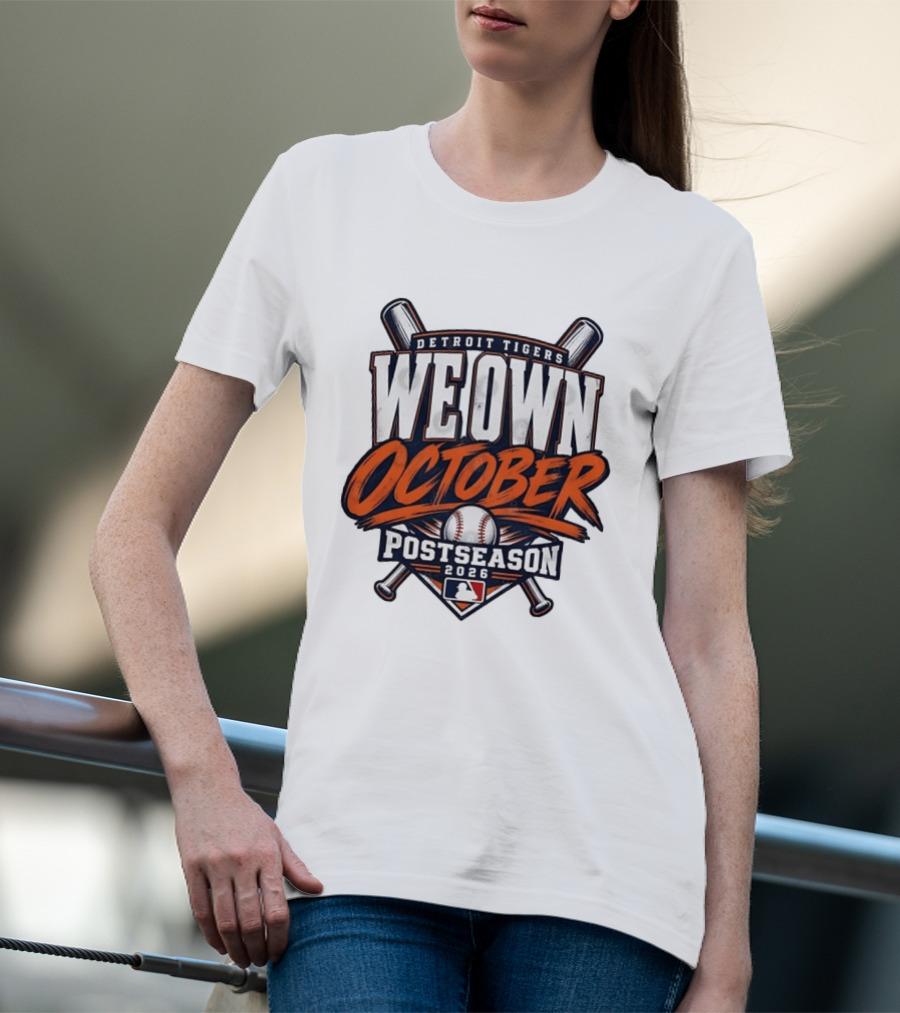 Detroit Tigers We Own October 2026 MLB Postseason T-Shirt
