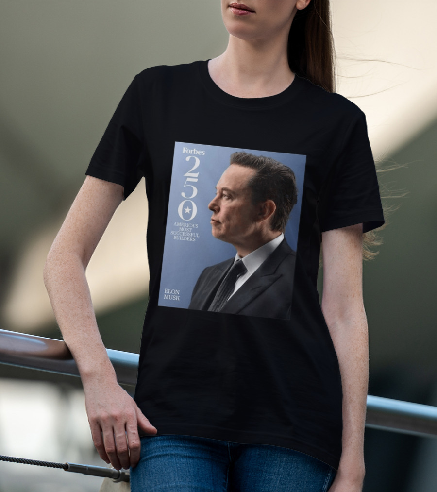Forbes 250 America's Most Successful Builders Elon Musk T-Shirt