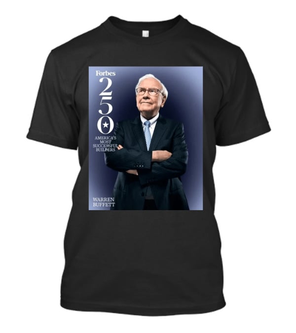 Forbes 250 America's Most Successful Builders Warren Buffett T-Shirt