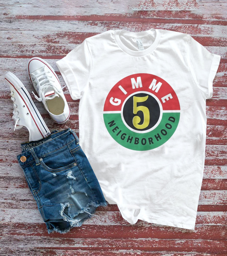 Gimme 5 Neighborhood Streetwear T-Shirt