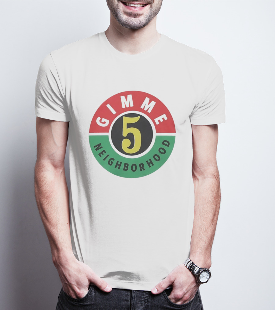 Gimme 5 Neighborhood Streetwear T-Shirt