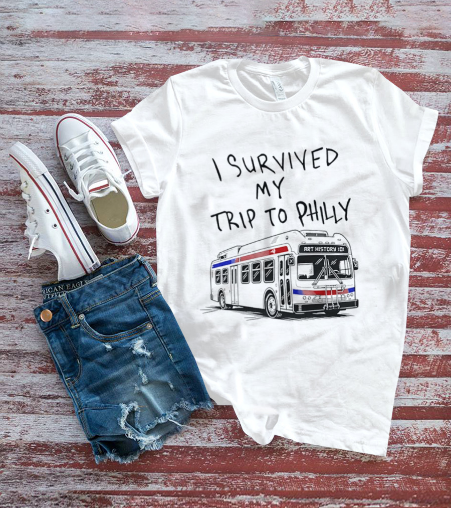 I Survived My Trip To Philly Bus Adventure T-Shirt