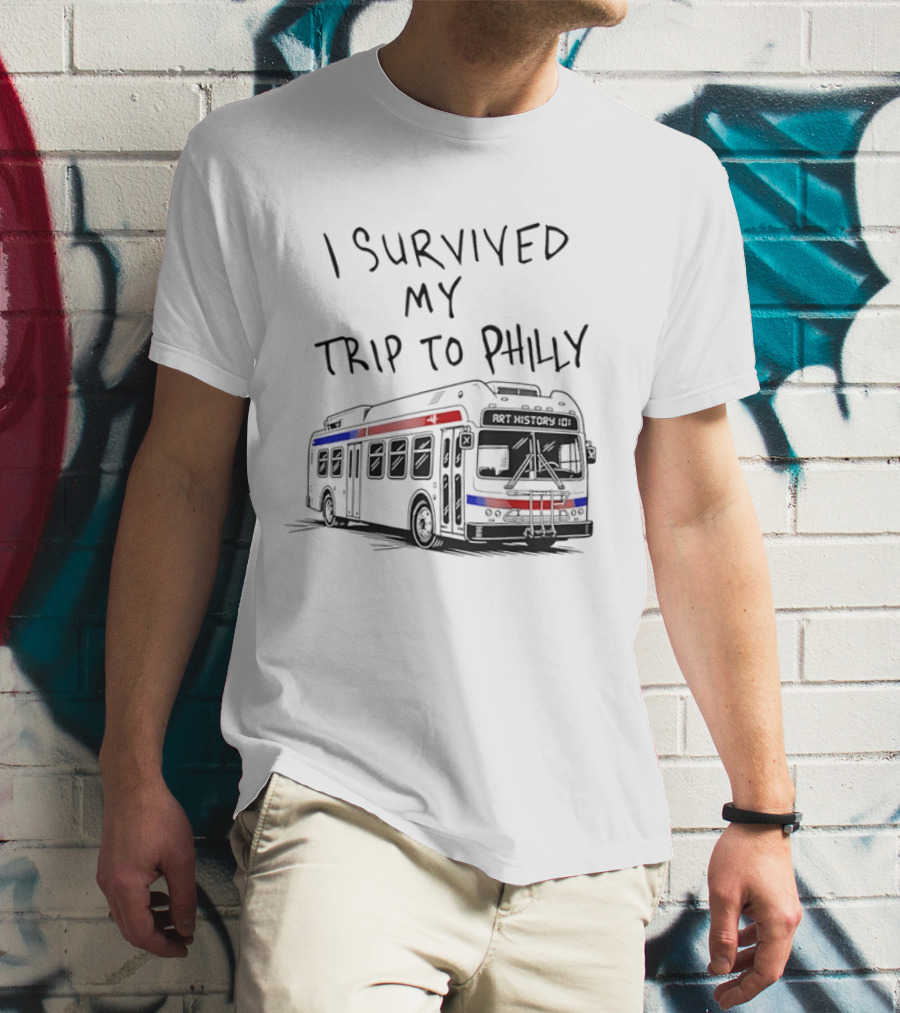 I Survived My Trip To Philly Bus Adventure T-Shirt