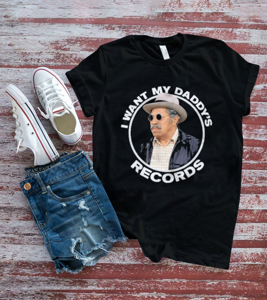 I Want My Daddy's Records Vintage Style Nostalgia T-Shirt