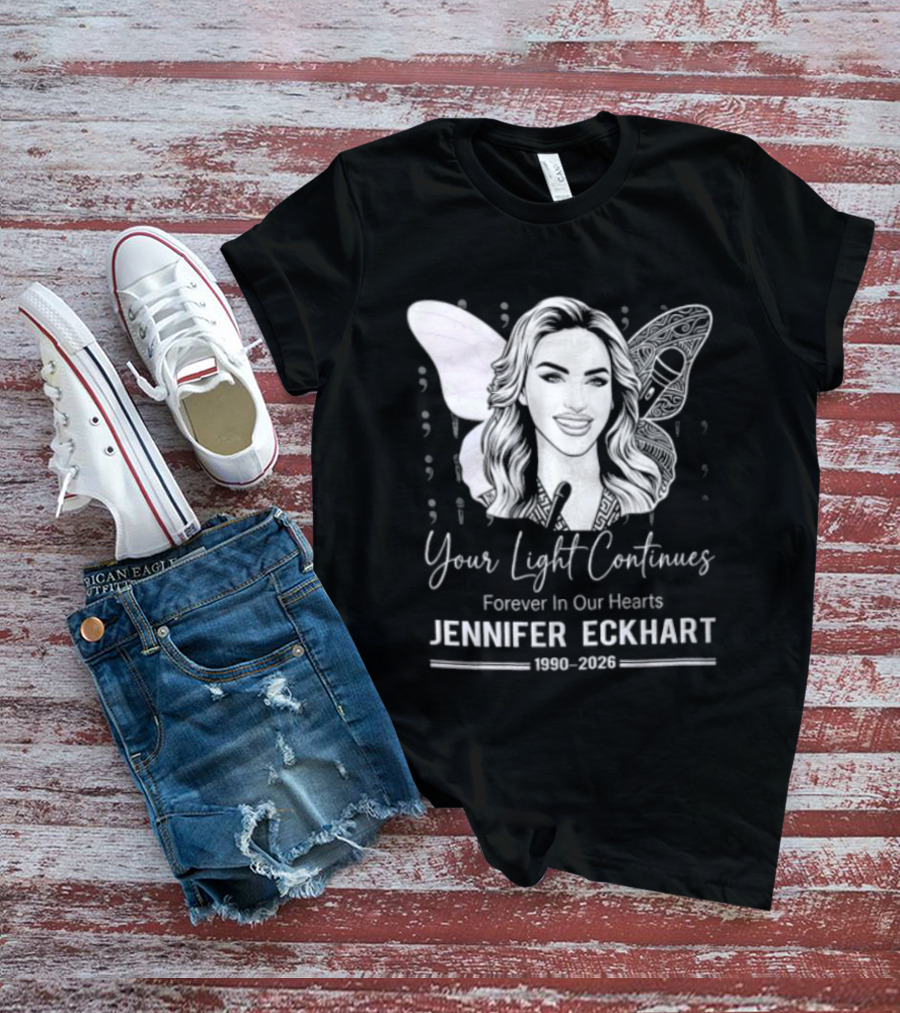 Your Light Continues Forever In Our Hearts Jennifer Eckhart 1989 2023 T-Shirt
