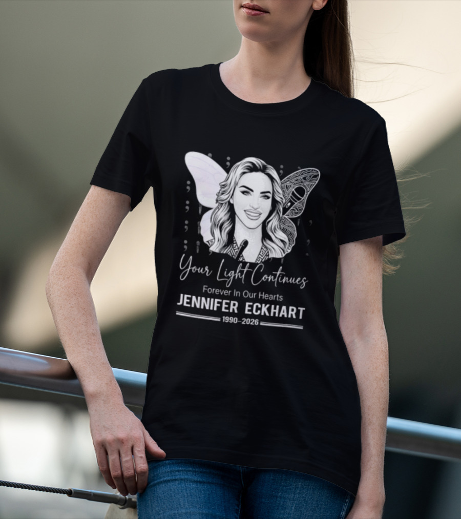 Your Light Continues Forever In Our Hearts Jennifer Eckhart 1989 2023 T-Shirt