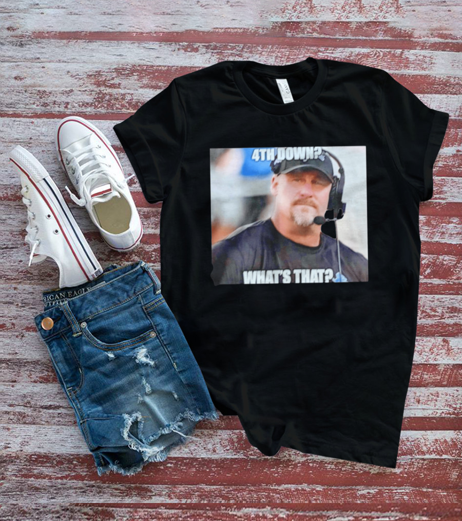 Dan Campbell 4th Down What's That Coaching Meme T-Shirt