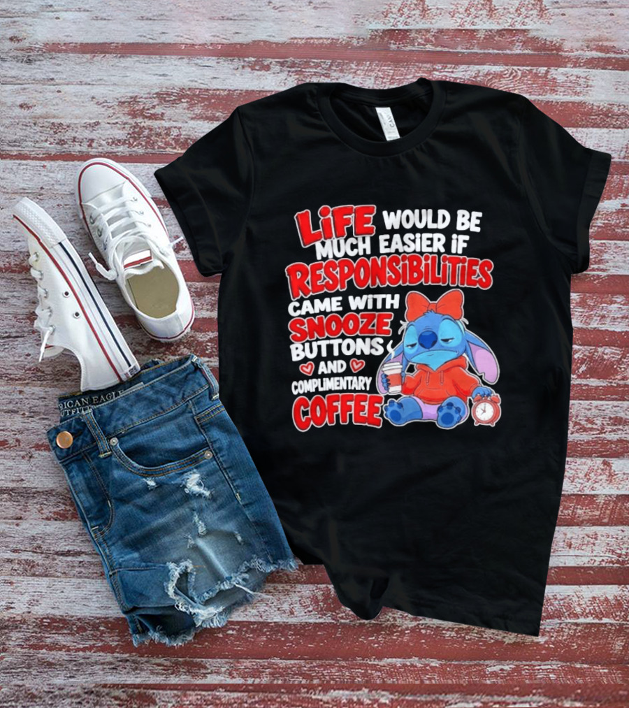Stitch Life Easier Responsibilities Snooze Buttons Complimentary Coffee T-Shirt