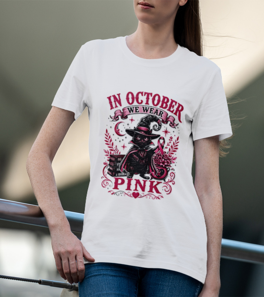 In October We Wear Pink Black Cat Witch Breast Cancer Awareness Month T-Shirt
